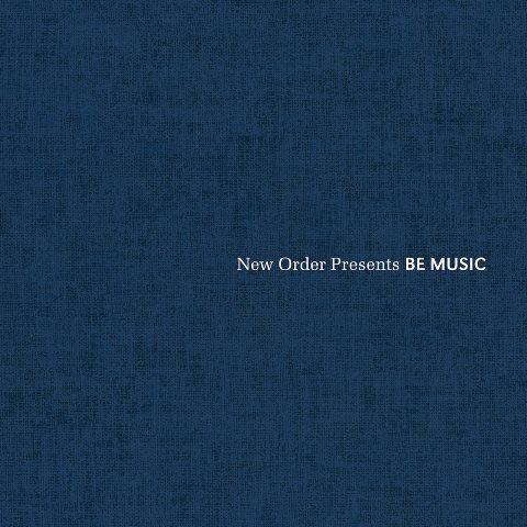 New Order Presents Be Music